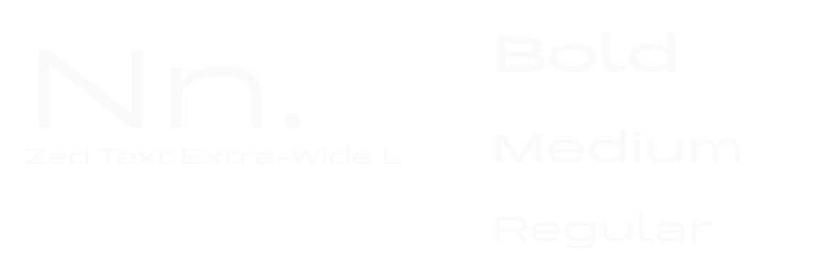 Northstar's secondary font of choice, Zed Text Extra-Wide L. This type has been chosen for signage specifically as it was the highest scored type from the acuity tests performed for the Zed typeface.